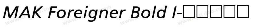 MAK Foreigner Bold I字体转换